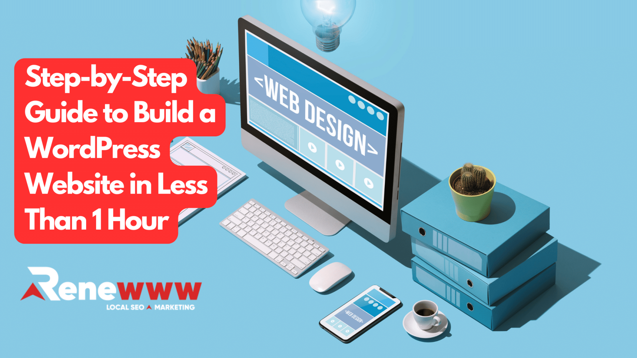 Step by Step Guide to Build a WordPress Website in Less Than 1 Hour